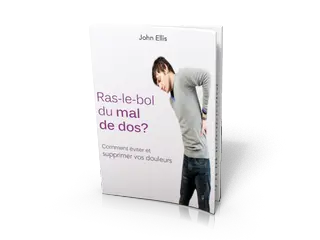 Ras-le-bol du mal de dos ? Comment éviter et supprimer vos douleurs